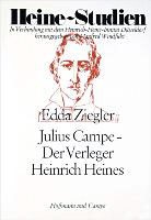 Edda Ziegler - Julius Campe - Der Verleger Heinrich Heines
