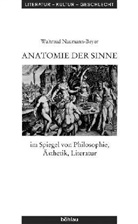 Waltraud Naumann-Beyer, Waltraud Neumann-Beyer, Inge Stephan, Waltraud Von: Naumann-Beyer, Sigrid Weigel - Anatomie der Sinne