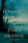Jessica Treadway - How Will I Know You?