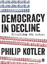 Philip Kotler, Kotler Philip - Democracy in Decline
