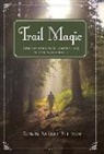 Robin Barret Bledsoe - Trail Magic: A Journey about Starting in One Place and Ending in Another Volume 1