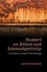 Janet Donohoe - Husserl on Ethics and Intersubjectivity
