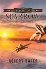 Robert Baker - The Flight of the Sparrow