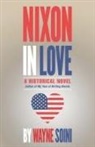 Wayne Soini - Nixon in Love