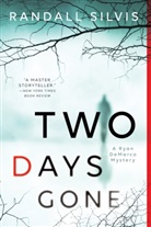 Randall Silvis, Silvis Randall - Two Days Gone