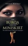 Angelo Bertolo - The burqa and the miniskirt