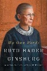 Ruth Bader Ginsburg, Ruth Bader/ Hartnett Ginsburg, Ginsburg Ruth Bader, Mary Hartnett, Wendy W. Williams - My Own Words
