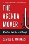 Samuel B Bacharach, Samuel B. Bacharach - Agenda Mover