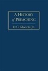 Jr. O. C. Edwards, O C Edwards, O. C. Edwards, O. C. Jr. Edwards - A History of Preaching Volume 1