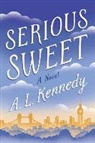 A. L. KENNEDY, A. L. Kennedy - Serious Sweet