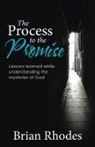 Brian Rhodes - The Process to the Promise