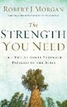 Robert J. Morgan, Becky Davis, Marty England - The Strength You Need: The Twelve Great Strength Passages of the Bible (Audio book)