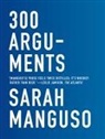 Sarah Manguso - 300 Arguments
