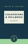 Grant R Osborne, Grant R. Osborne - Colossians & Philemon Verse by Verse