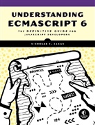 Nicholas Zakas, Nicholas C Zakas, Nicholas C. Zakas, Zakas Nicholas C. - Understanding ECMAScript 6