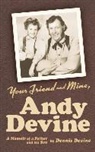 Dennis Devine - Your Friend and Mine, Andy Devine (Hardback)