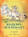 Vrinda Sheth, Sheth Vrinda, Anna Johansson, Johansson Anna - Shadows of the Sun Dynasty: Volume 1
