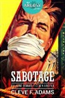Cleve F. Adams - Sabotage