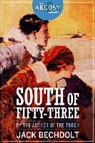 Jack Bechdolt - South of Fifty-Three
