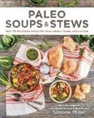 Simone Miller, Miller Simone - Paleo Soups & Stews