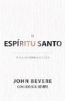 Addison Bevere, John Bevere - El Espíritu Santo