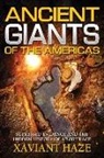 Xaviant Haze, Xaviant (Xaviant Haze) Haze - Ancient Giants of America