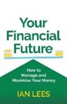 Ian Lees - Your Financial Future