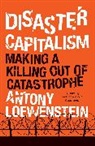 Antony Loewenstein, Loewenstein Antony - Disaster Capitalism