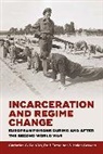 de Vito Grevers Futselaar, Christian G. De Futselaar Vito, Ralf Futselaar, Helen Grevers, Christian G. Vito, Christian G. de Vito - Incarceration and Regime Change