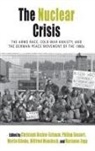 Christoph Gassert Becker-Schaum, Christoph Becker-Schaum, Becker-Schaum Christoph, Philipp Gassert, Gassert Philipp, Martin Klimke... - Nuclear Crisis