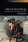 Bj Bertelsen, Bj&amp;oslash;rn Enge Bertelsen, Bjorn E. Bertelsen, Bjorn Enge Bertelsen, Bjørn Enge Bertelsen, Bj�rn Enge Bertelsen - Violent Becomings