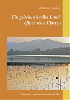 Mechthild Venjakob - Ein geheimnisvolles Land öffnet seine Pforten