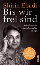 Shirin Ebadi - Bis wir frei sind