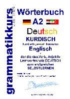 Edouard Martia Akom, Marlene Schachner, Edouar Akom, Edouard Akom, Edouard Martial Akom - Wörterbuch Deutsch - Kurdisch - Kurmandschi - Englisch A2