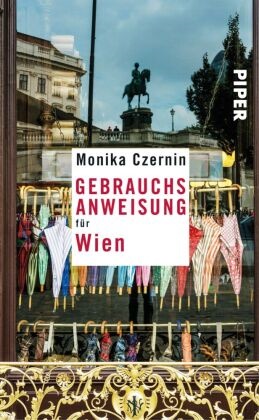 Monika Czernin - Gebrauchsanweisung für Wien - 2. aktualisierte Auflage 2019