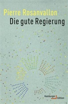Pierre Rosanvallon, Pierre (Prof. Dr.) Rosanvallon, Michael Halfbrodt - Die gute Regierung