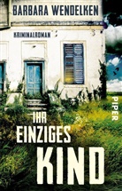 Barbara Wendelken - Ihr einziges Kind