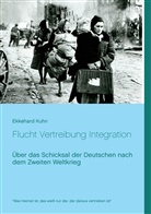 Ekkehard Kuhn - Flucht Vertreibung Integration