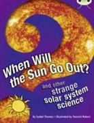 Isabel Thomas - When Will the Sun Go Out?