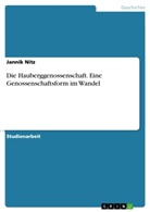 Jannik Nitz - Die Hauberggenossenschaft. Eine Genossenschaftsform im Wandel