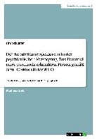 Tim Schuster - Der Rehabilitationsgedanken in der psychiatrischen Versorgung. Das Potential einer psychisch erkrankten Person gemäß dem ICF-Modell der WHO