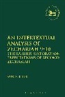 Suk Yee Lee, Suk Yee (Hong Kong Baptist Theological Semina Lee, Suk Yee (Hong Kong Baptist Theological Seminary Lee, Lee Suk Yee, Claudia V. Camp, Andrew Mein - An Intertextual Analysis of Zechariah 9-10