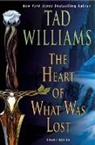Tad Williams - The Heart of What Was Lost