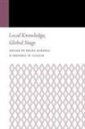 Regna Gleach Darnell, Frederic W. Darnell Gleach, Regna Darnell, Frederic W Gleach, Frederic W. Gleach - Local Knowledge, Global Stage