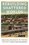 Anna Eisenstein, A Lynn Smith, A. Lynn Smith, A. Lynn Eisenstein Smith, Andrea L. Smith, Andrea L. Eisenstein Smith - Rebuilding Shattered Worlds