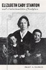 Tracy A. Thomas - Elizabeth Cady Stanton and the Feminist Foundations of Family Law