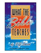 F G Smith, F. G. Smith - What the Bible Teaches