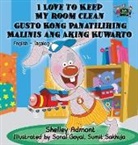 Shelley Admont, Kidkiddos Books, S. A. Publishing - I Love to Keep My Room Clean Gusto Kong Panatilihing Malinis ang Aking Kuwarto