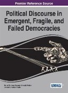Omondi Oketch, Daniel Ochieng Orwenjo, Asiru Hameed Tunde - Political Discourse in Emergent, Fragile, and Failed Democracies