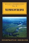 Constantine Issighos - The People of the River: The Amazon Exploration Series